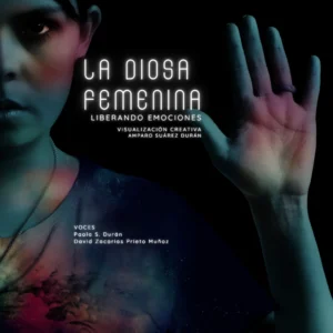 La Diosa Femenina- Liberando Emociones (Visualización Creativa)